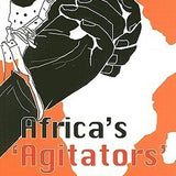 Africa's 'Agitators' Book by Jonathan Derrick