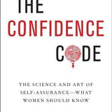 The Confidence Code book by Katty Kay & Claire Shipman