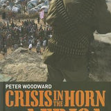 Crisis in the Horn of Africa book by Peter Woodward