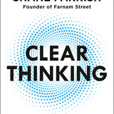 Clear Thinking book by Shane Parrish