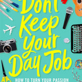 Don't Keep Your Day Job book by Cathy Heller