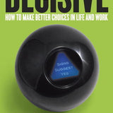Decisive book by Chip Heath