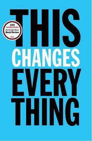 This Changes Everything - Naomi Klein