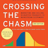Crossing the Chasm - Geoffrey A. Moore