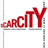 Scarcity - Sendhil Mullainathan