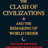 The Clash of Civilizations and the Remaking of World Order book by Samuel P. Huntington