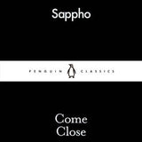 Come Close - Sappho