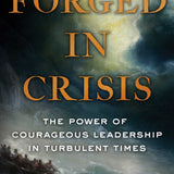 Forged in Crisis - Nancy F. Koehn