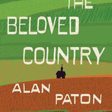 Cry, the Beloved Country - Alan Paton