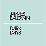 Dark Days - James Baldwin