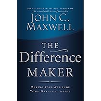 The Difference Maker - John C. Maxwell