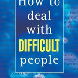 How to Deal With Difficult People - Ursula Markham