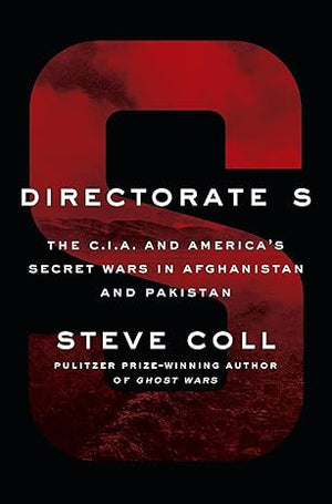 Directorate S - Steve Coll