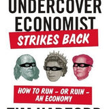 The Undercover Economist Strikes Back - Tim Harford