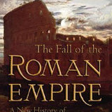 The Fall of the Roman Empire - Peter Heather