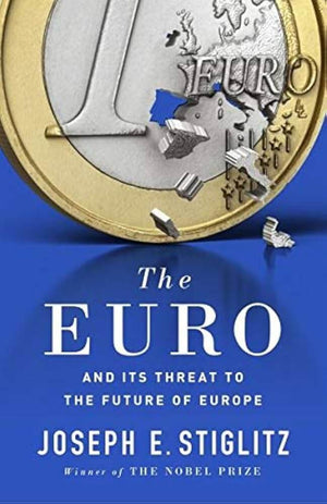 The Euro - Joseph E. Stiglitz