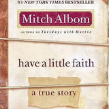 Have a Little Faith: A True Story - Mitch Albom