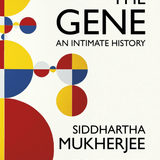 The Gene - Siddhartha Mukherjee