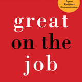 Great on the Job - Jodi Glickman