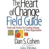 The Heart of Change Field Guide - Dan S. Cohen