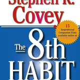 The 8th Habit: From Effectiveness to Greatness book by Stephen R. Covey