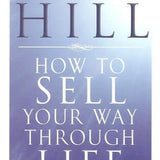 How To Sell Your Way Through Life - Napoleon Hill