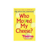 Who Moved My Cheese For Teens book by Dr. Spencer Johnson