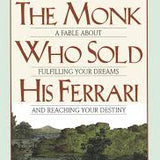 The Monk Who Sold His Ferrari: A Fable About Fulfilling Your Dreams And Reaching Your Destiny book by Robin Sharma