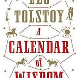 A Calendar of Wisdom: Daily Thoughts to Nourish the Soul, Written and Selected from the World's Sacred Texts by Leo Tolstoy