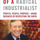 Confessions of a Radical Industrialist - Ray C. Anderson