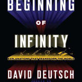The Beginning of Infinity - David Deutsch