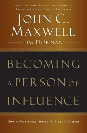 Becoming a Person of Influence – John C. Maxwell