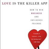 Love Is the Killer App - Tim Sanders