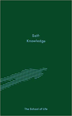Self-Knowledge - The School of Life