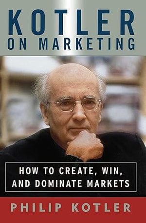 Kotler on Marketing - Philip Kotler