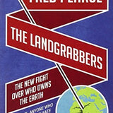 The Landgrabbers - Fred Pearce