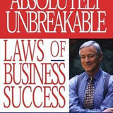 The 100 Absolutely Unbreakable Laws of Business Success - Brian Tracy