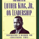 Martin Luther King, Jr. on Leadership - Donald T. Phillips
