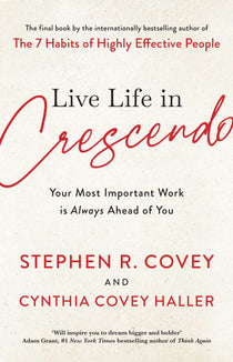Live Life in Crescendo – Stephen R. Covey & Cynthia Covey Haller book in Nairobi – Reader's Republik