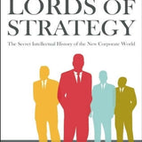The Lords of Strategy - Walter Kiechel III