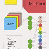 Why Machines Learn - Anil Ananthaswamy