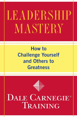 Leadership Mastery - Dale Carnegie Training