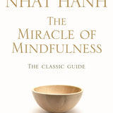The Miracle of Mindfulness book by Thich Nhat Hanh