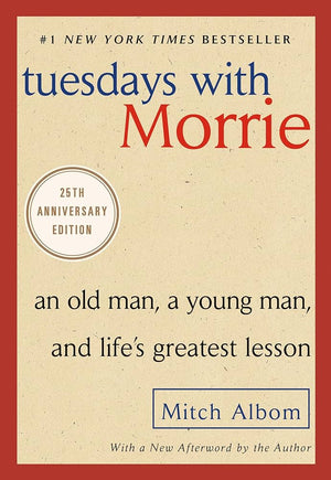 Tuesdays with Morrie - Mitch Albom