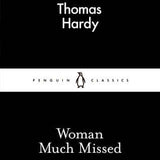 Woman Much Missed - Thomas Hardy