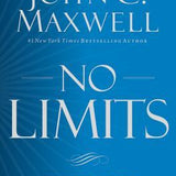 No Limits - John C. Maxwell
