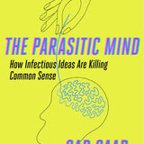 Parasitic Mind - Gad Saad
