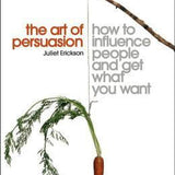 The Art of Persuasion - Juliet Erickson