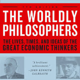 The Worldly Philosophers - Robert L. Heilbroner
