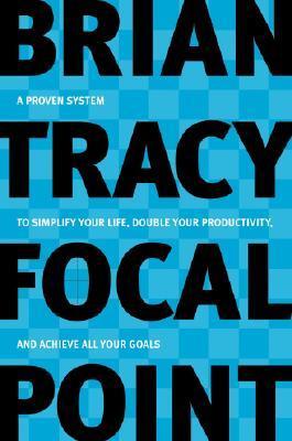 Focal Point book by Brian Tracy
